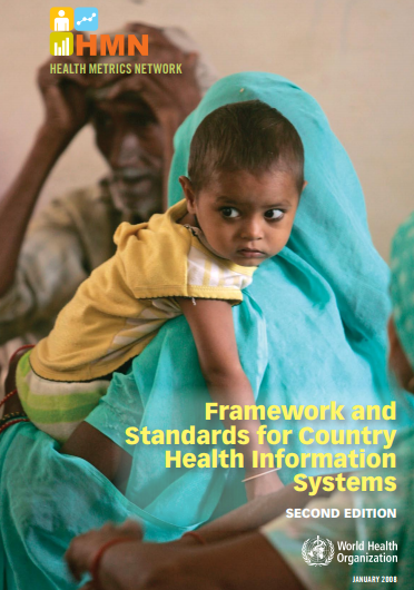 Framework and Standards for Country Health Information Systems Second edItIon