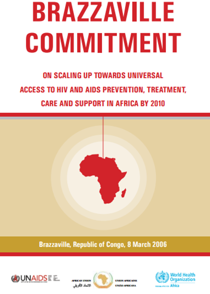 Brazzaville Commitment on Universal Access to HIV and AIDS prevention, treatment, care and support in Africa by 2010