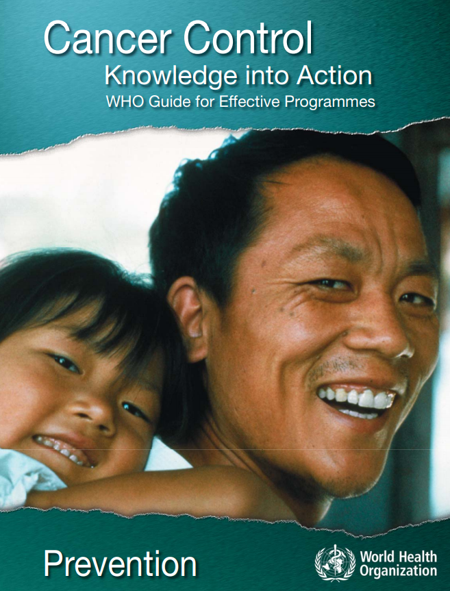 Prevention Module - Cancer Control Knowledge into Action WHO Guide for Effective Programmes
