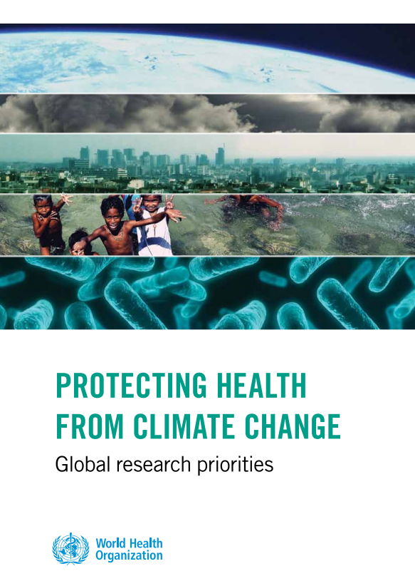 Protecting health from climate change: Global research priorities