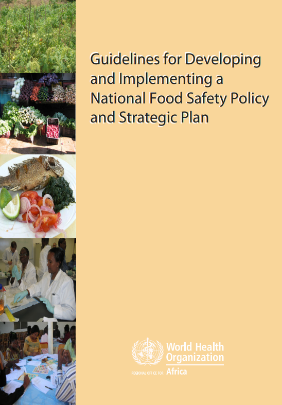 Guidelines for Developing and Implementing a National Food Safety Policy and Strategic Plan
