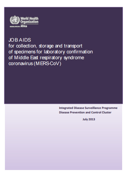 Job aids for collection, storage and transport of specimens for laboratory confirmation of Middle East respiratory syndrome coronavirus (MERS-CoV) 
