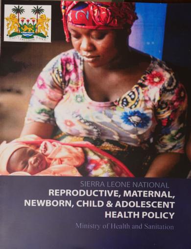 Sierra Leone National Reproductive, Maternal, Newborn, Child and Adolescent Health Policy