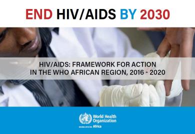 HIV/AIDS: Framework for action in the WHO African region, 2016 - 2020