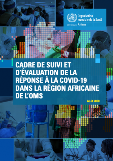 Cadre de suivi et d’évaluation de la réponse à la COVID-19 dans la Région africaine de l’OMS
