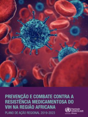 Prevenção e combate contra a resistência medicamentosa do VIH na Região Africana plano de ação regional 2019-2023