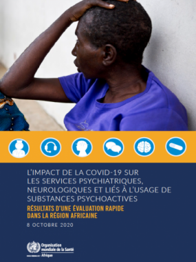 L’impact de la COVID-19 sur les services psychiatriques, neurologiques et liés à l’usage de substances psychoactives : résultats d’une évaluation rapide dans la Région africaine
