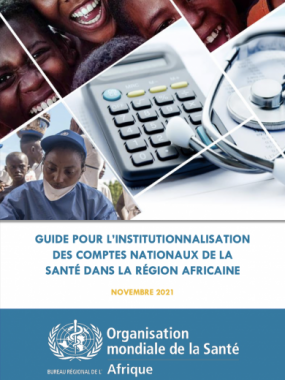 Guide pour l’institutionnalisation des comptes nationaux de la santé dans la Région africaine