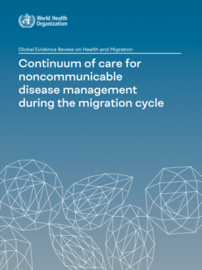 Global evidence review on health and migration: continuum of care for noncommunicable disease management during the migration cycle