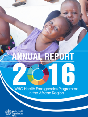 WHO Health Emergencies Programme in the African Region - Annual Report - 2016