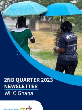 WHO Ghana Newsletter: 2nd Quarter 2023