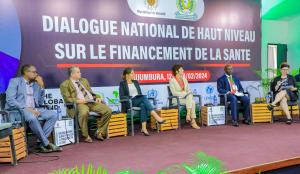 Dialogue national sur le financement de la santé : Mobiliser plus d’argent pour tendre vers la CSU, le Burundi s’y engage!