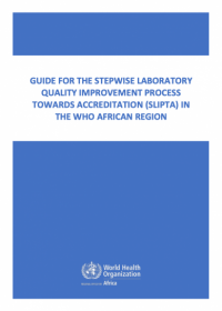 Guide for the stepwise laboratory quality improvement process towards accreditation (‎‎‎‎‎SLIPTA)‎‎‎‎‎ in the WHO African Region — Revision 2