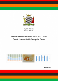 Health Financing Strategy: 2017 – 2027, Towards Universal Health Coverage for Zambia.