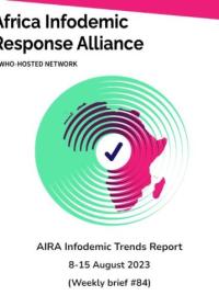 AIRA Infodemic Trends Report - August 8 (Weekly Brief #84 of 2023)
