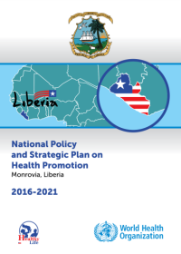  National Policy and Strategic Plan on Health Promotion, Liberia, 2016 - 2021