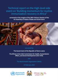 Technical report on the High-level side event on ‘Building momentum for routine immunization recovery in Africa” convened on the margins of the 36th Ordinary Session of the AU Assembly of Heads of State and Government