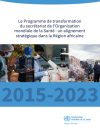 Le Programme de transformation du secrétariat de l’Organisation mondiale de la Santé : un alignement stratégique dans la Région africaine