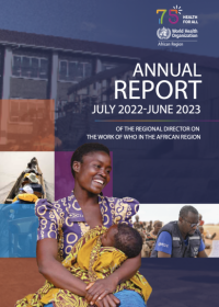 Annual report of the Regional Director on the work of WHO in the African Region | July 2022 - June 2023