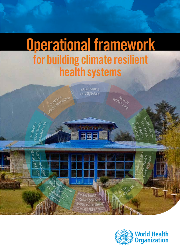 Overview  This document presents the World Health Organization (WHO) Operational framework for building climate resilient health systems. The framework responds to the demand from Member States and partners for guidance on how the health sector and its operational basis in health systems can systematically and effectively address the challenges increasingly presented by climate variability and change. This framework has been designed in light of the increasing evidence of climate change and its associated h