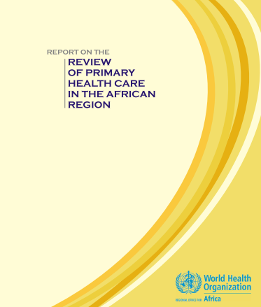 Report on the Review of Primary Health Care in the African Region