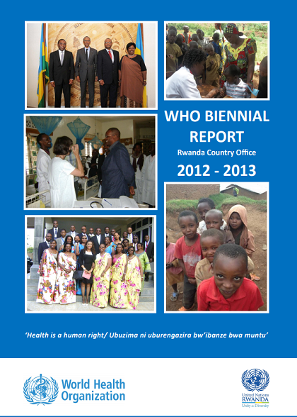 WHO biennial report: Rwanda Country Office 2012 - 2013