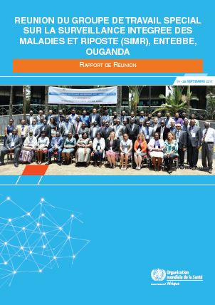  Réunion du groupe de travail spécial sur la surveillance intégrée des maladies et riposte (SIMR), Entebbe, Ouganda