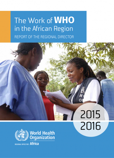 The Work of WHO in the African Region, 2015-2016, Report of the Regional Director