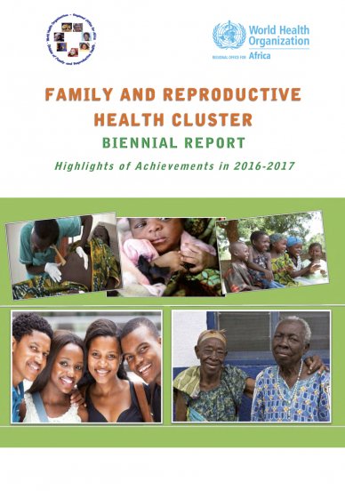 Family and Reproductive Health Cluster biennial report: highlights of achievements in 2016-2017