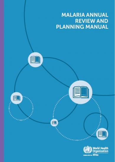 Malaria Annual Review and Planning Manual