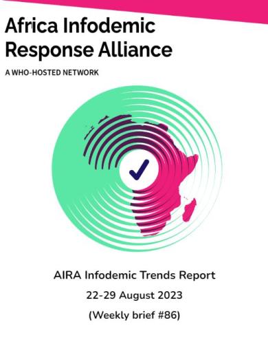 AIRA Infodemic Trends Report - August 22 (Weekly Brief #86 of 2023)