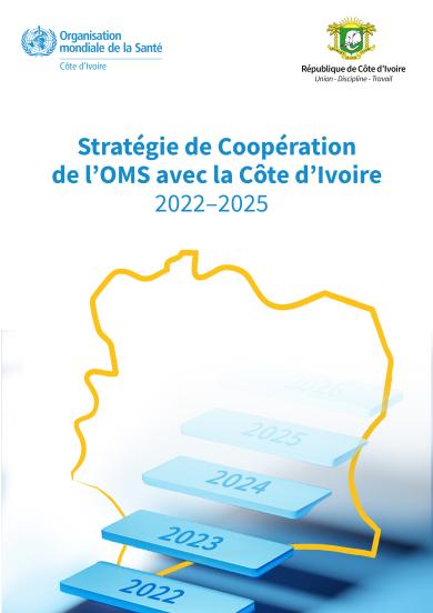 Page de couverture - Stratégie de coopération de l’OMS avec la Côte d’Ivoire : 2022-2025