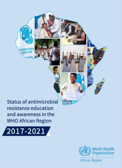 Status of antimicrobial resistance education and awareness in the WHO African Region 2017-2021