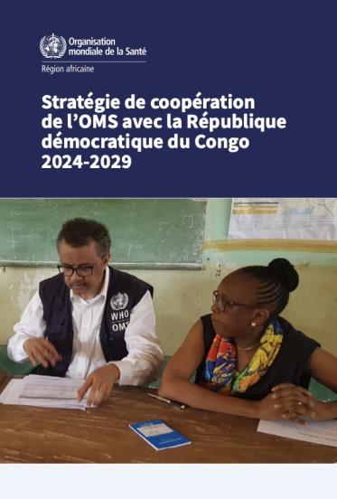 Stratégie de coopération de l’OMS avec la République démocratique du Congo 2024-2029