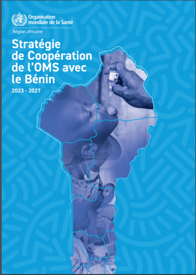 STRATEGIE DE COOPERATION PAYS DE L'OMS AVEC LE BENIN (2023- 2027)