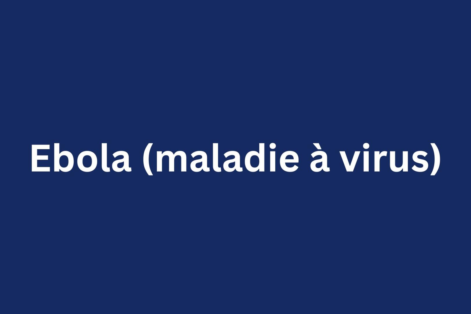 La République démocratique du Congo déclare une épidémie de maladie à virus Ebola dans la province du Kasaï