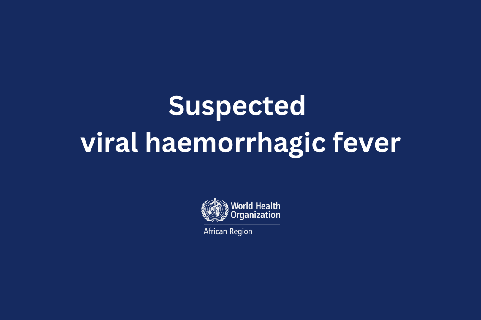Ethiopia reports suspected viral haemorrhagic fever outbreak 