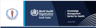 South Sudan: Knowledge Management Series for Health 2026