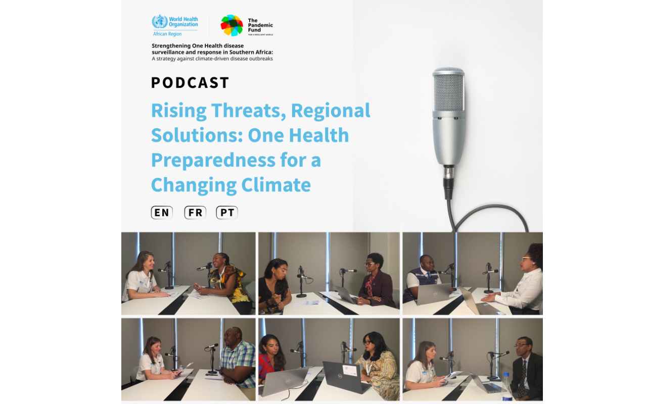 Podcast “Saúde para todos: Reforçar a vigilância e a resposta One Health na África Austral” 