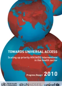 Towards universal access: Scaling up priority HIV/AIDS interventions in the health sector 