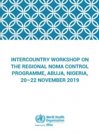 Intercountry workshop on the Regional Noma Control Programme, Abuja, Nigeria, 20-22 November 2019