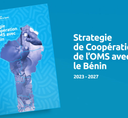 La Stratégie de Coopération Pays de l'OMS avec le Bénin 2023-2027
