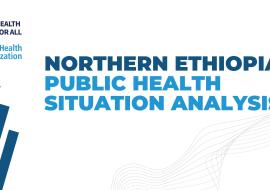 Northern Ethiopia - Public Health Situation Analysis (PHSA), 25 August 2023