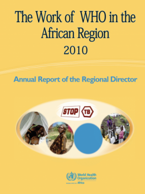 The Work of WHO in the African Region, 2010 - Report of the Regional Director