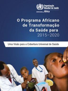 O Programa Africano de Transformação da Saúde para 2015–2020: Uma Visão para a Cobertura Universal de Saúde