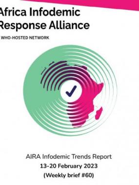 AIRA Infodemic Trends Report - February 13 (Weekly Brief #60 of 2023)