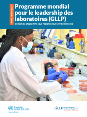 Programme mondial pour le leadership des laboratoires (GLLP) : Bulletin du programme sous-régional pour l’Afrique centrale - No 01, Février 2023