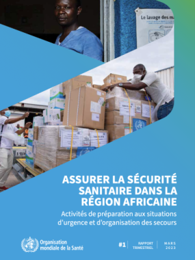 Assurer la sécurité sanitaire dans la Région africaine Rapport de situation n°5 relatif aux programmes phares de préparation et de riposte aux situations d’urgence