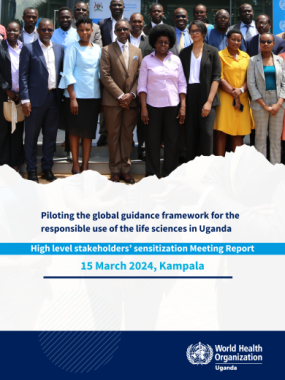 High Level stakeholders’ workshop to pilot the global guidance framework for the responsible use of the life sciences in Uganda