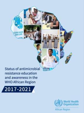 Status of antimicrobial resistance education and awareness in the WHO African Region 2017-2021